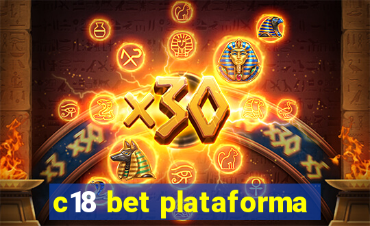 c18 bet plataforma